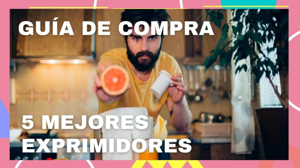 Mejores Exprimidores