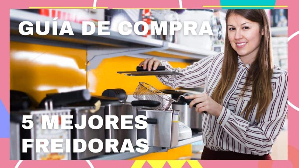 Mejores Freidoras