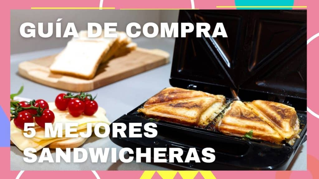 Mejores Sandwicheras